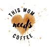 Mama needs coffee / Kaffejunkie / Kaffeefreak