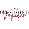 Ne cesse jamais de voyager