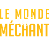 Le monde est méchant