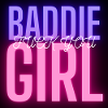 Baddie Girl Fuck You