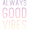Good vibes