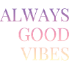 Good vibes