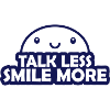 talk less smile more