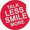 talk less smile more