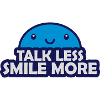 talk less smile more