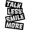 talk less smile more
