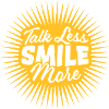 talk less smile more