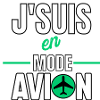J’suis en mode avion