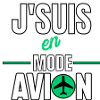 J’suis en mode avion