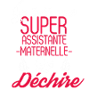 Super Assistante maternelle qui Déchire
