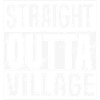 Straight Outta Village