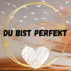 Du bist perfekt