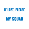 If Lost, Please Return Me To My Squad 3