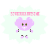 Be Weirdly Awesome 2