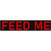 FEED ME