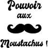 Pouvoir aux moustachus (black)