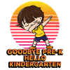 Goodbye Pre-k Hello Kindergarten Dab