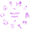 Vollzeit Mami