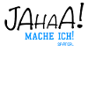 Jahaa Mache ich Später...