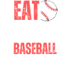 Eat Sleep Baseball Repeat