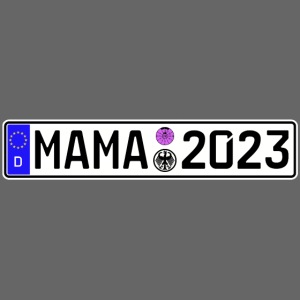 Mama 2023 Mutter werden Nummernschild