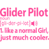 Glider Pilot Pilot Sayings