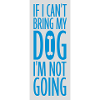 bring my dog quote