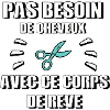 Pas besoin de cheveux