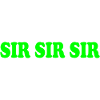 Sir sir sir - siir siir siiir