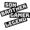 Son Brother Gamer Legend
