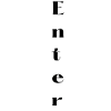 Enter