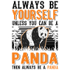 Always be yourself Panda