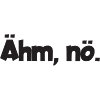 Ähm, nö