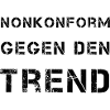 Nonkonformgegen den Trend
