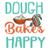 Dough What Bakes You Happy Bakery