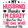 Crazy Wife Husband Gift Funny