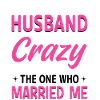 Crazy Wife Husband Gift Funny