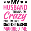 Crazy Wife Mari Cadeau Drôle