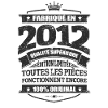 FABRIQUÉ EN 2012