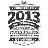 FABRIQUÉ EN 2013