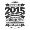FABRIQUÉ EN 2015