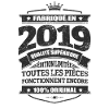 FABRIQUÉ EN 2019