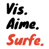 Vis, aime, surfe