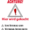 Achtung! Hier wird gekocht