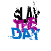 Slay The Day
