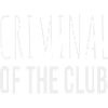 Criminal of The Club