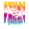 Je préfère être à Tahiti