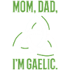 Mom, Dad, I'm Gaelic
