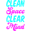 Clean Your Space Clear Your Mind 3