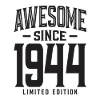 Awesome Since 1944 79th Birthday